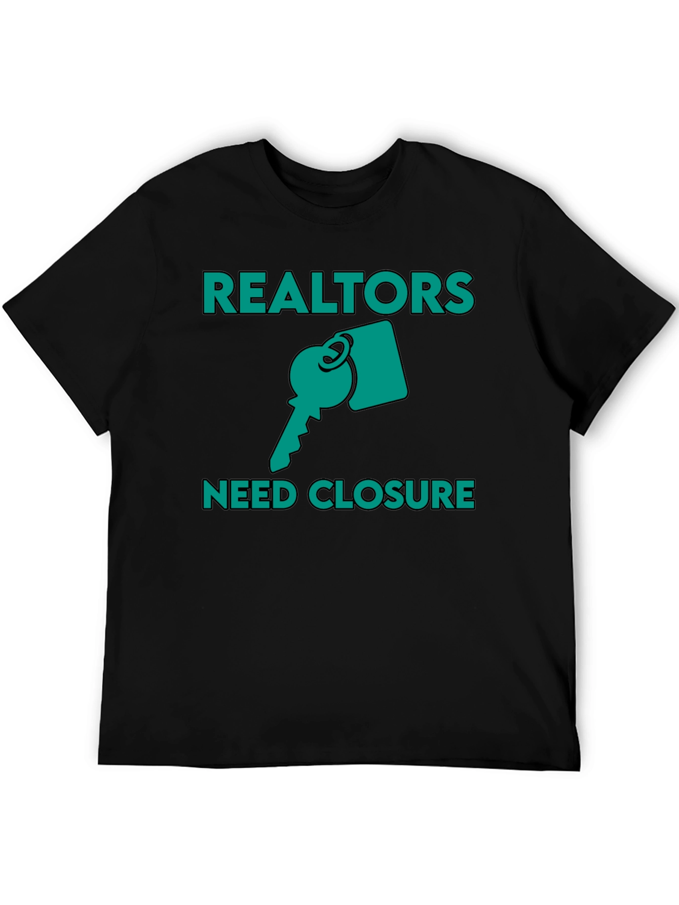 Realtors Need Closure Graphic T-Shirt