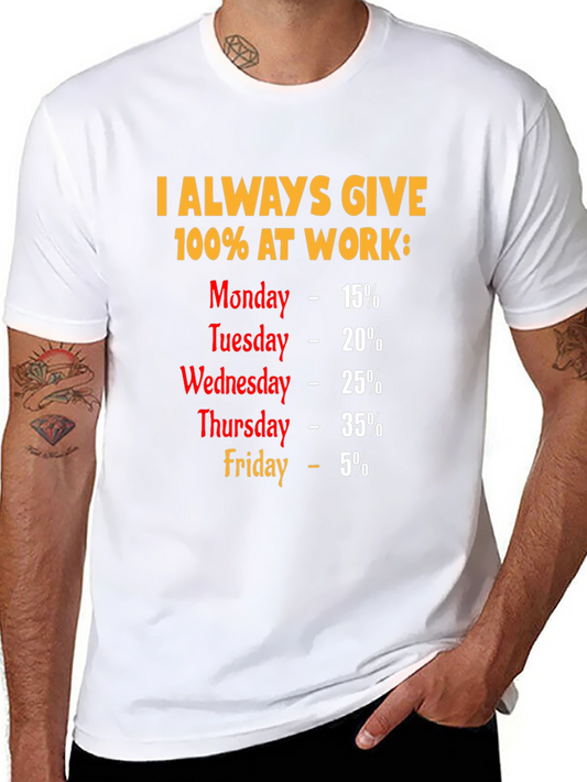 Humorous 100% At Work T-Shirt