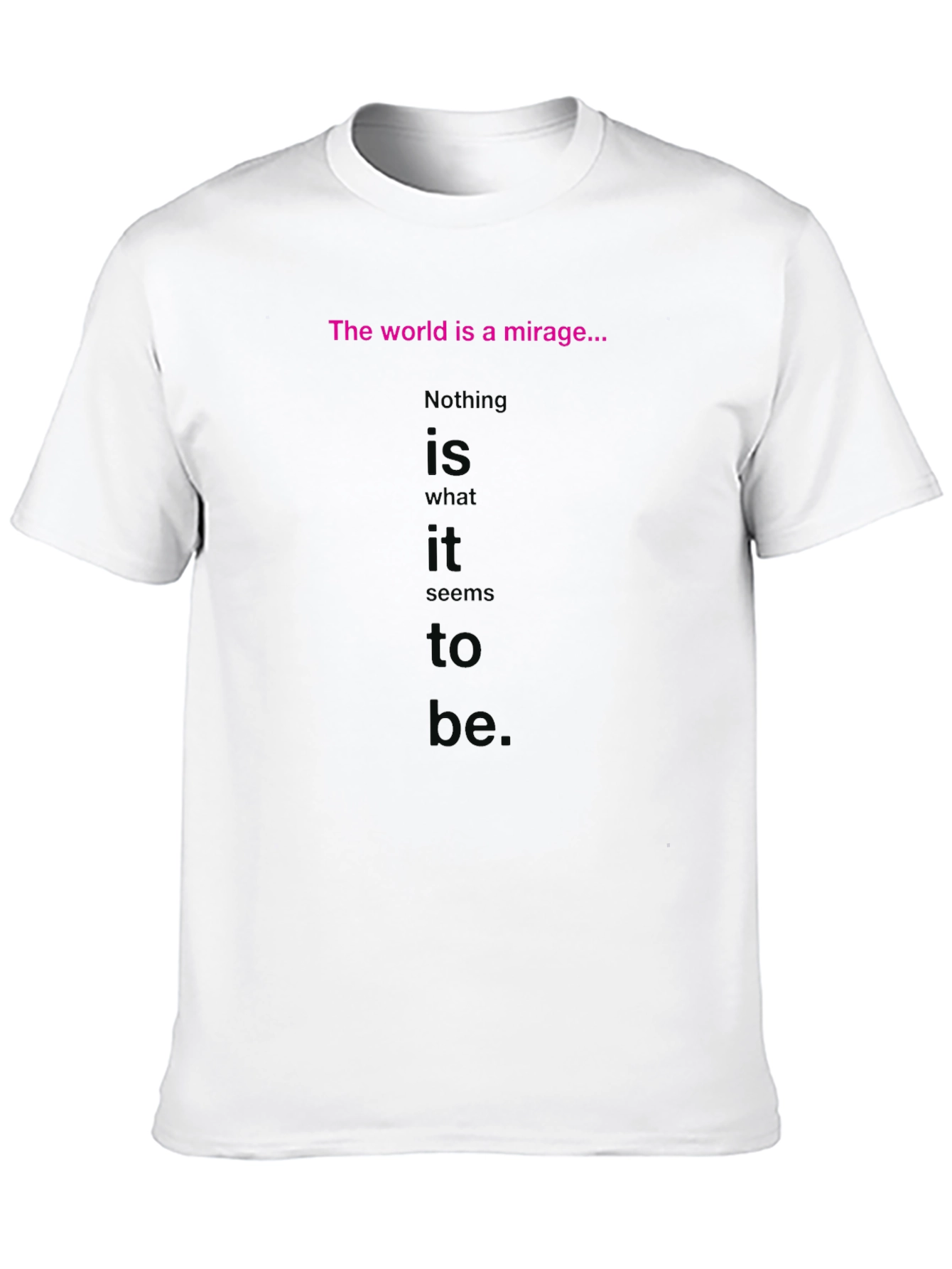 The World is a Mirage Graphic T-Shirt