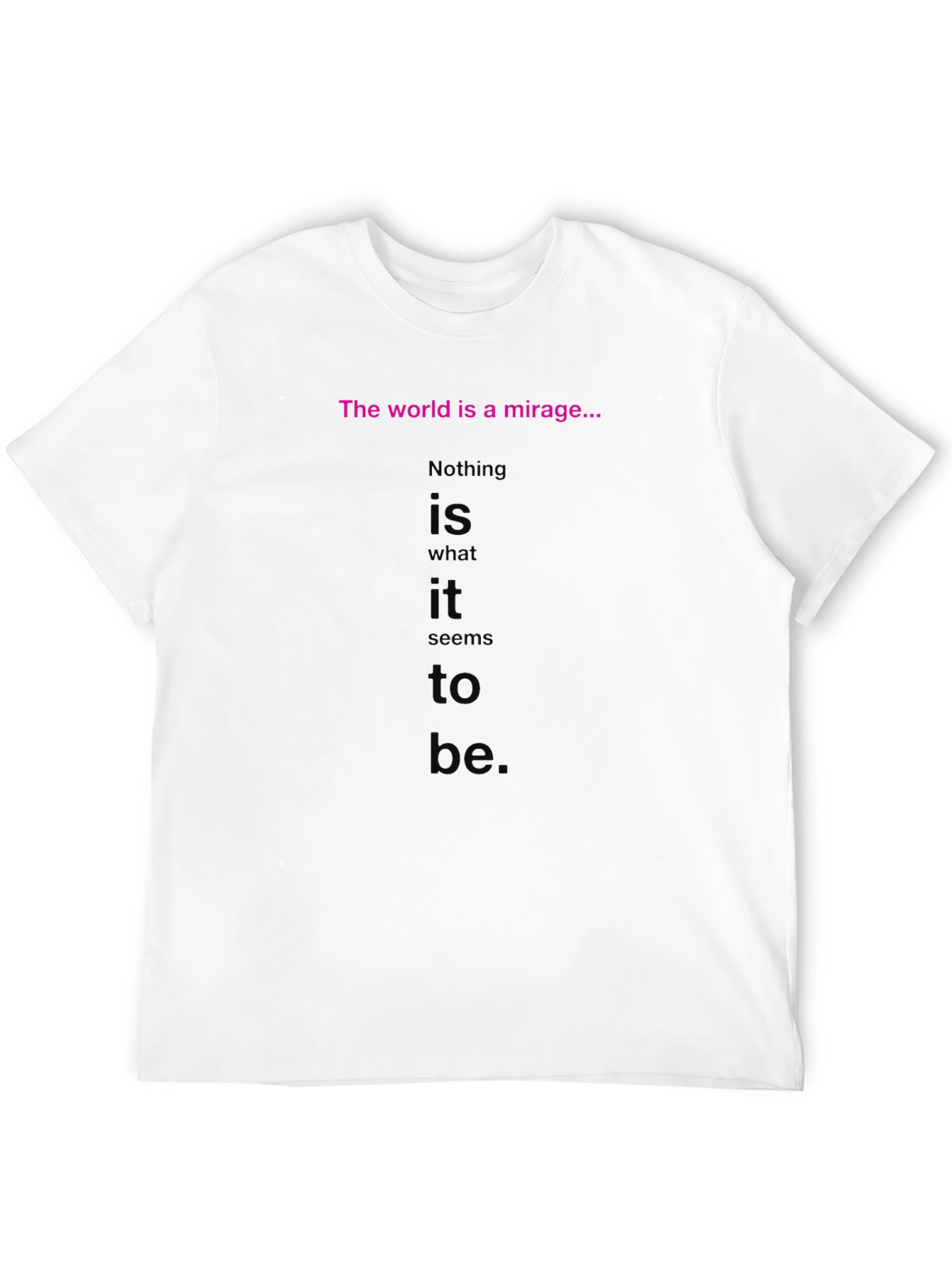 The World is a Mirage Graphic T-Shirt