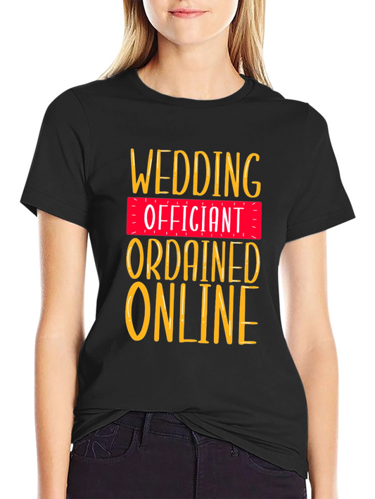 Wedding Officiant T-Shirt - Ordained Online