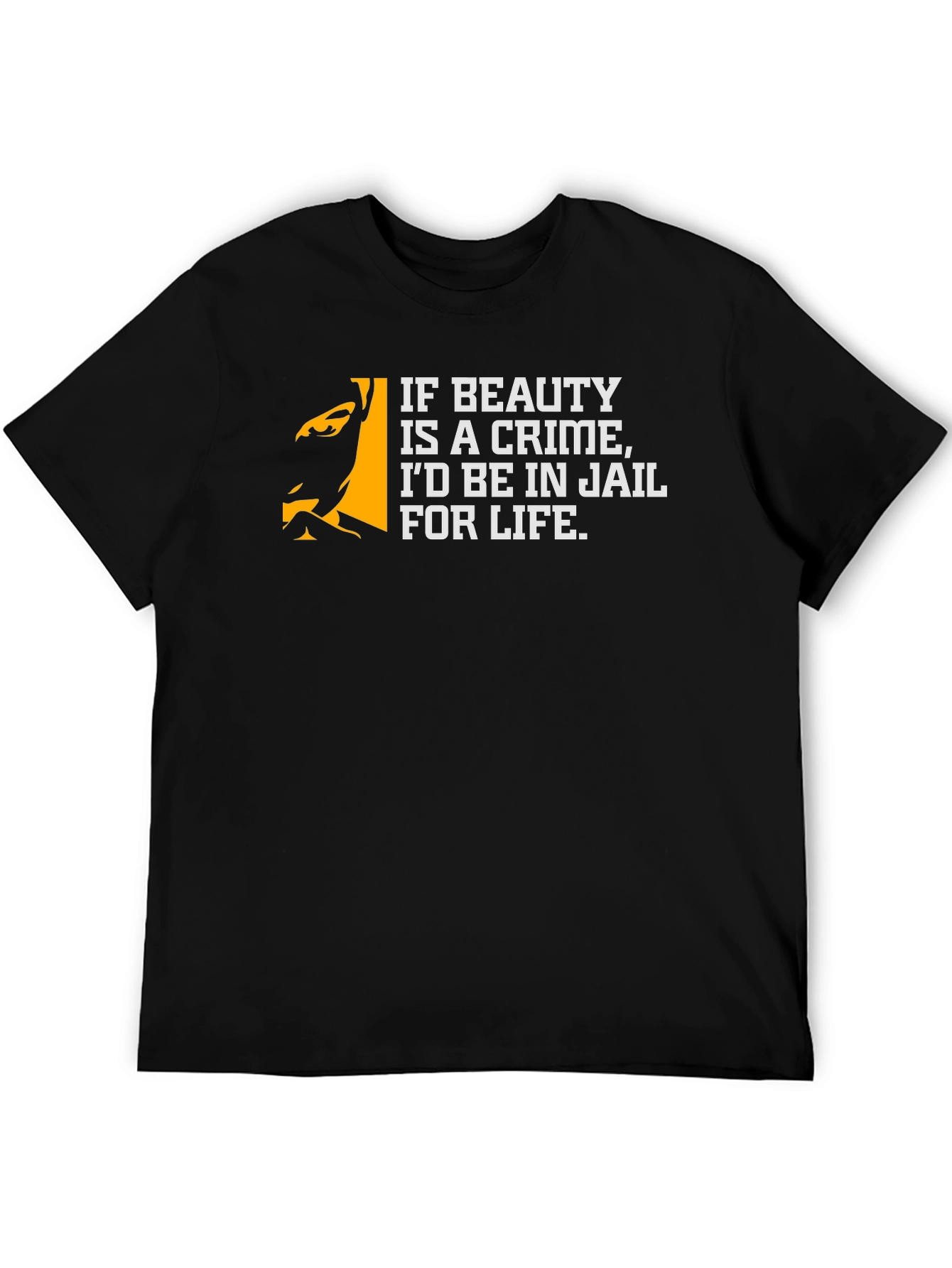 Funny Beauty Crime T-Shirt - Jail for Life