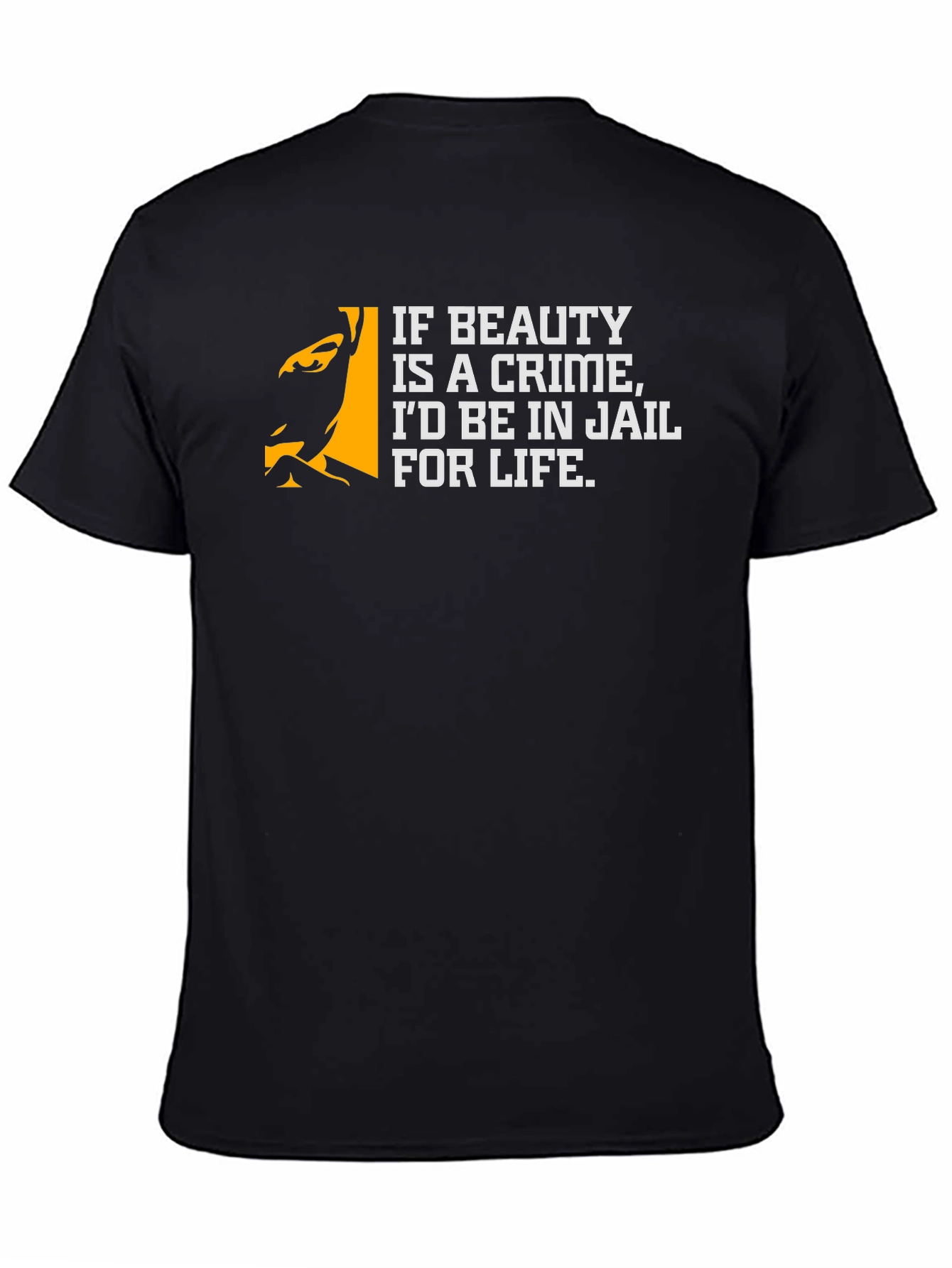 Funny Beauty Crime T-Shirt - Jail for Life