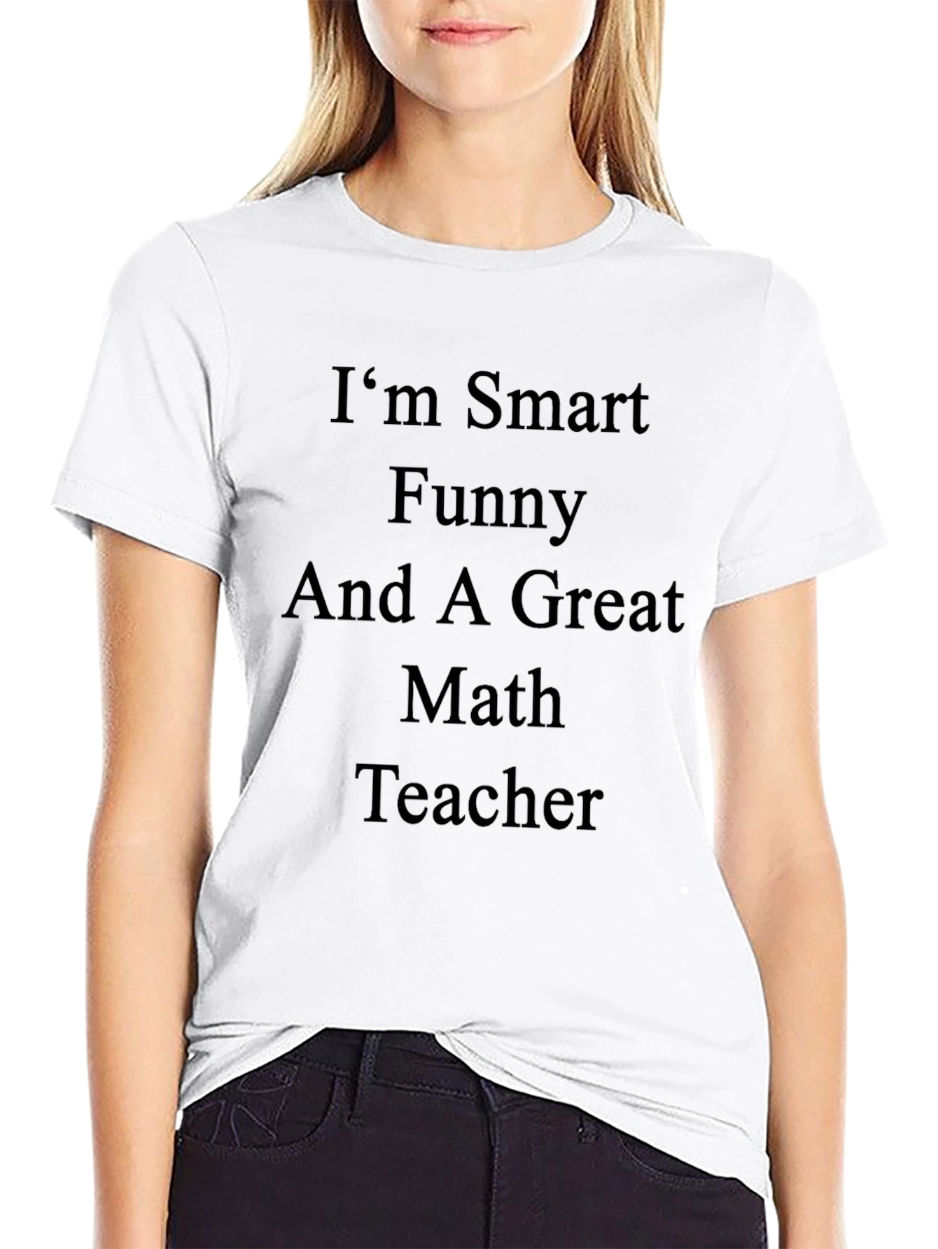 Smart Funny Great Math Teacher T-Shirt