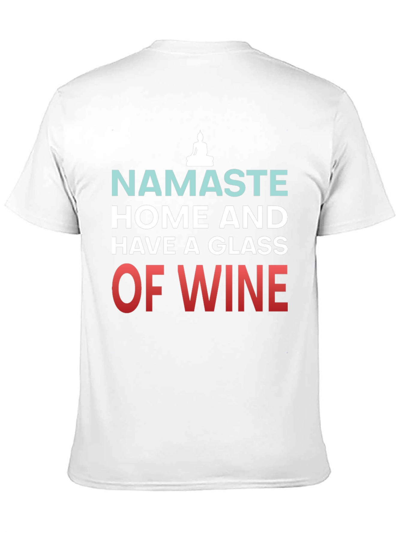 Namaste Wine T-Shirt - Relax & Unwind in Style
