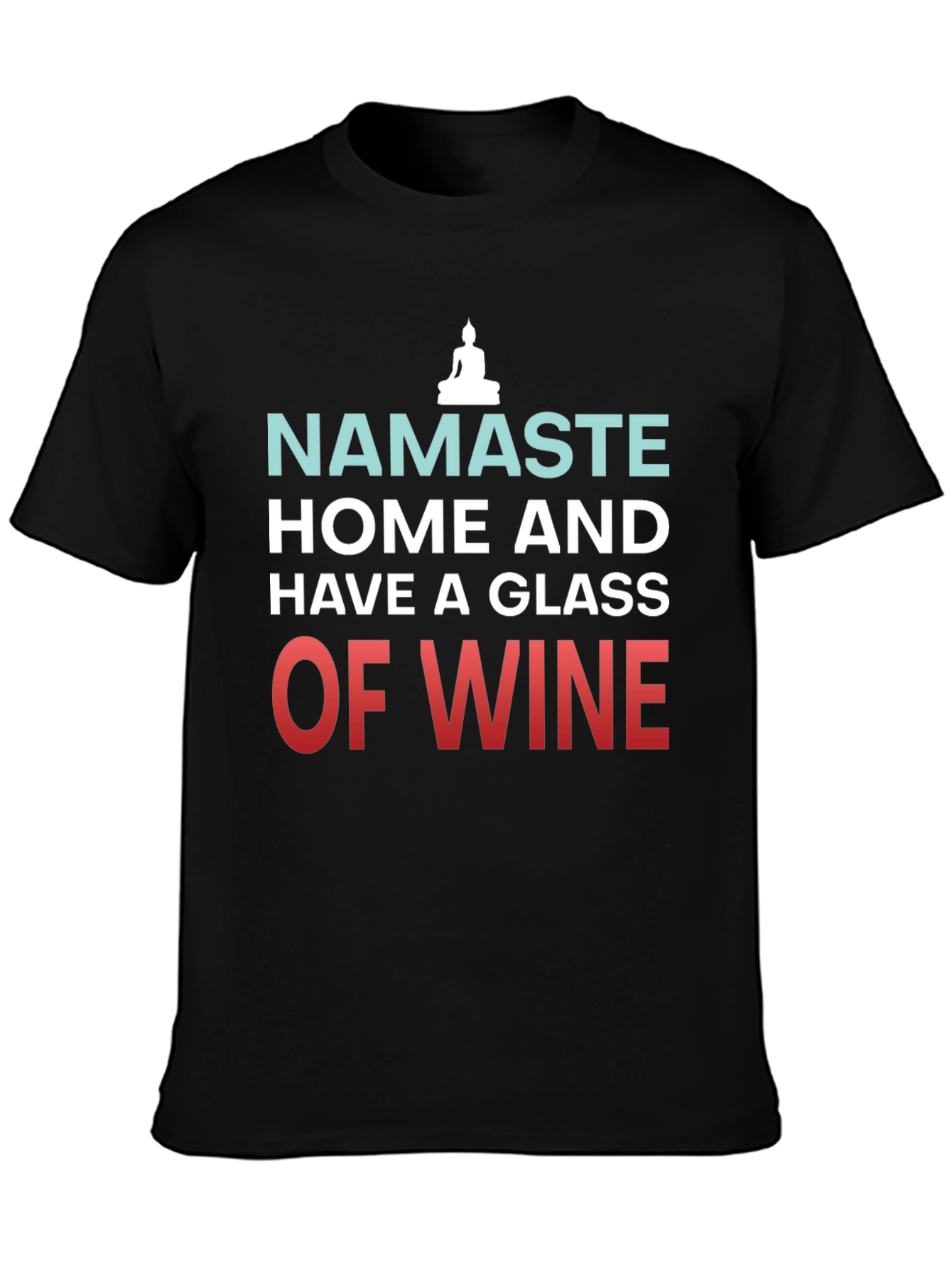Namaste Wine T-Shirt - Relax & Unwind in Style