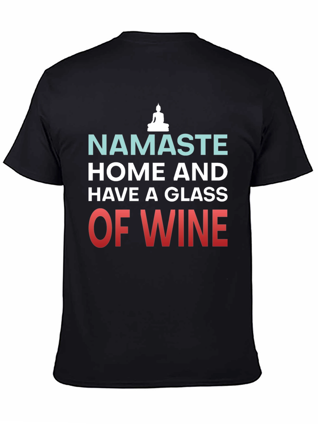 Namaste Wine T-Shirt - Relax & Unwind in Style