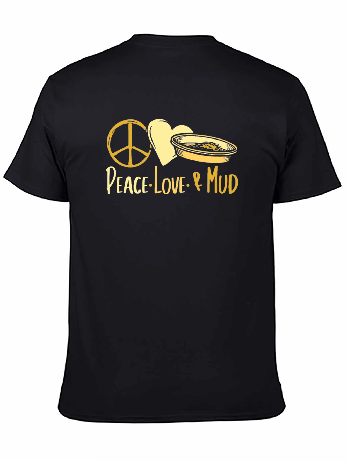 Peace Love & Mud T-Shirt