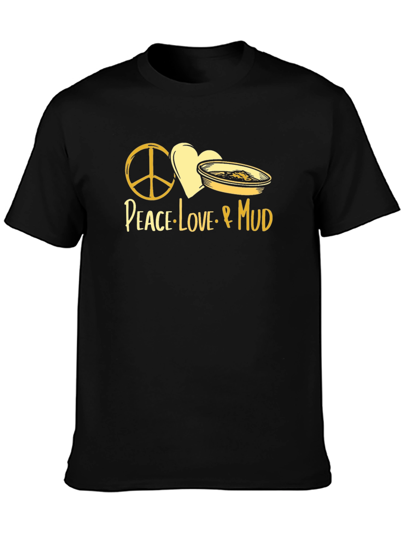 Peace Love & Mud T-Shirt