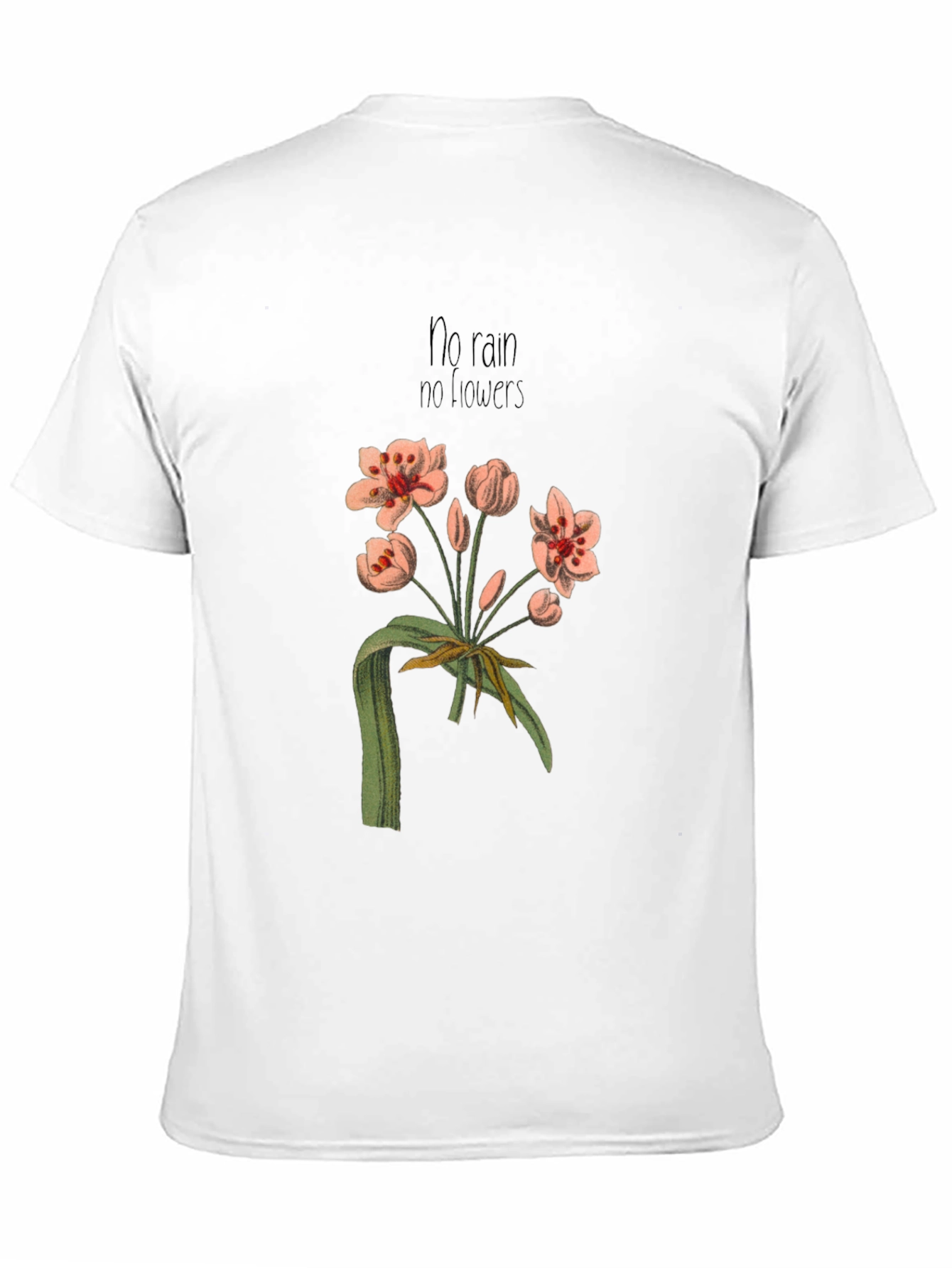 No Rain No Flowers Graphic T-Shirt
