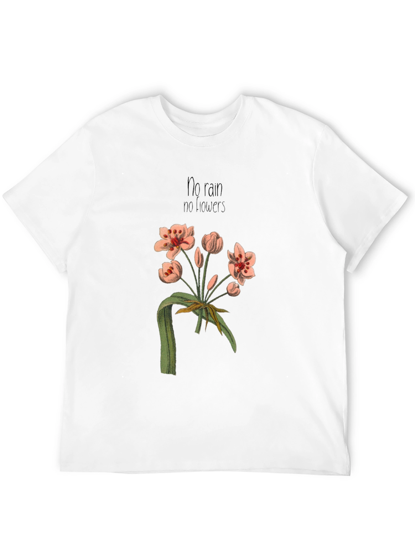 No Rain No Flowers Graphic T-Shirt