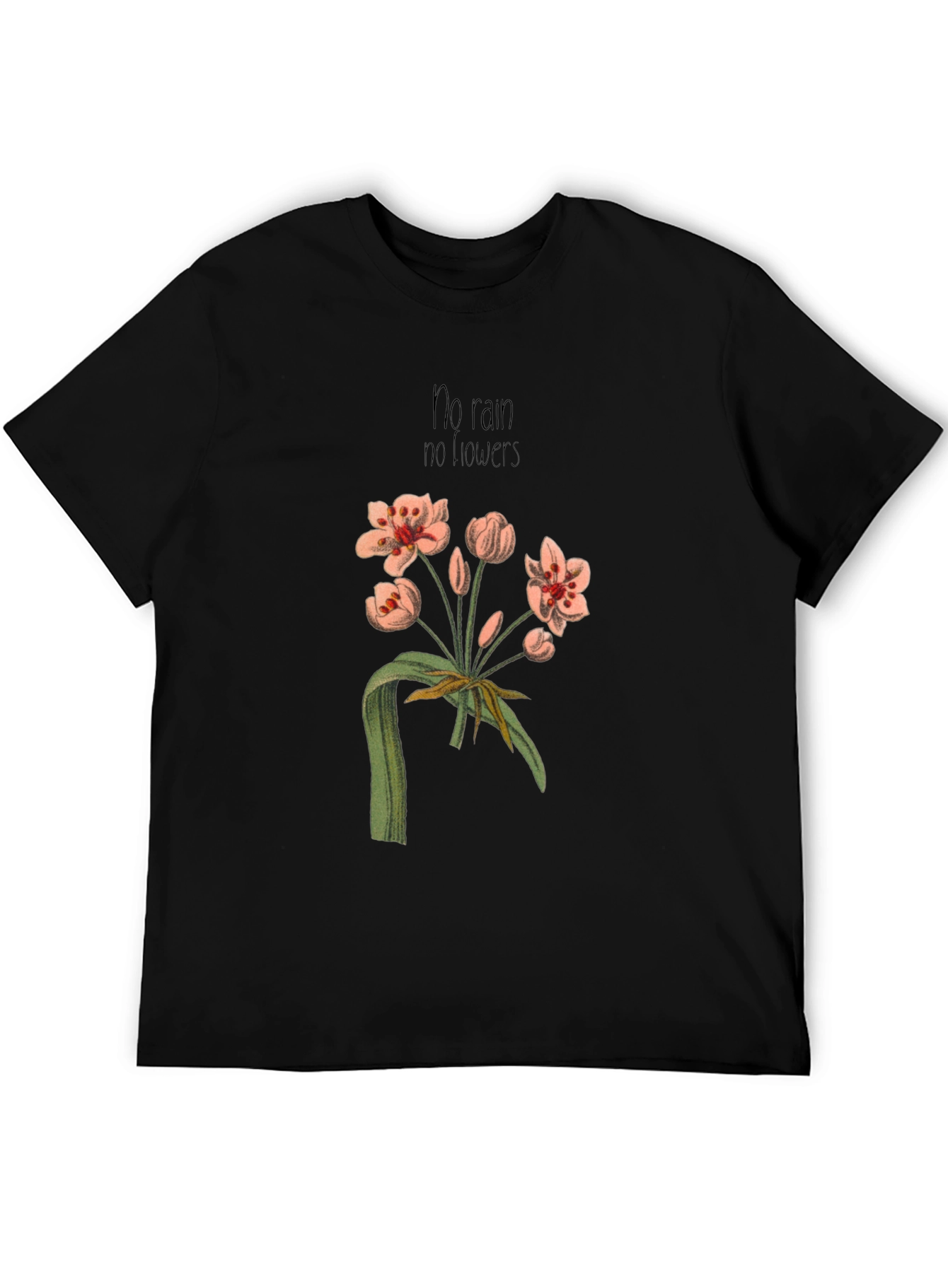 No Rain No Flowers Graphic T-Shirt