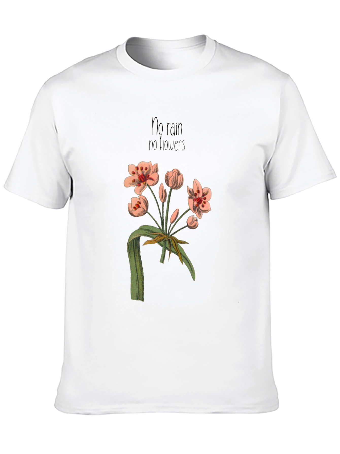 No Rain No Flowers Graphic T-Shirt