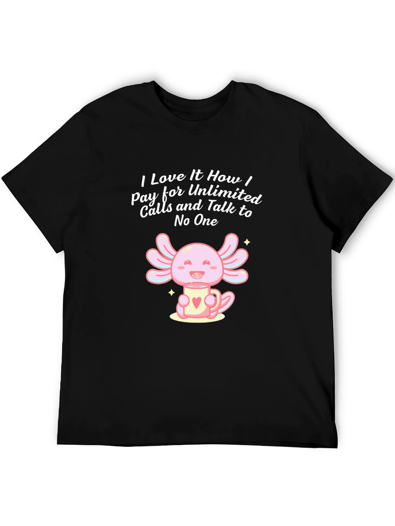 Unlimited Calls T-Shirt Funny Axolotl