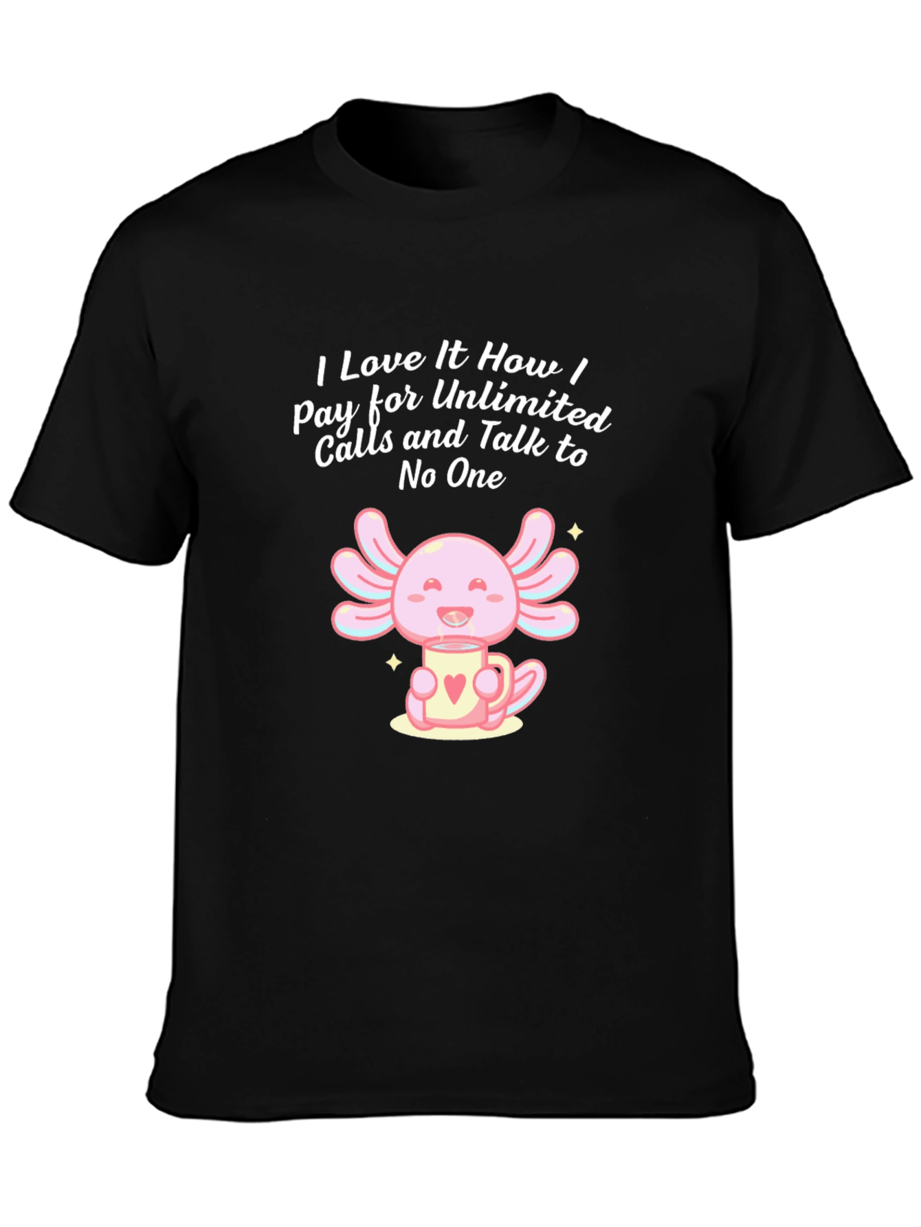 Unlimited Calls T-Shirt Funny Axolotl
