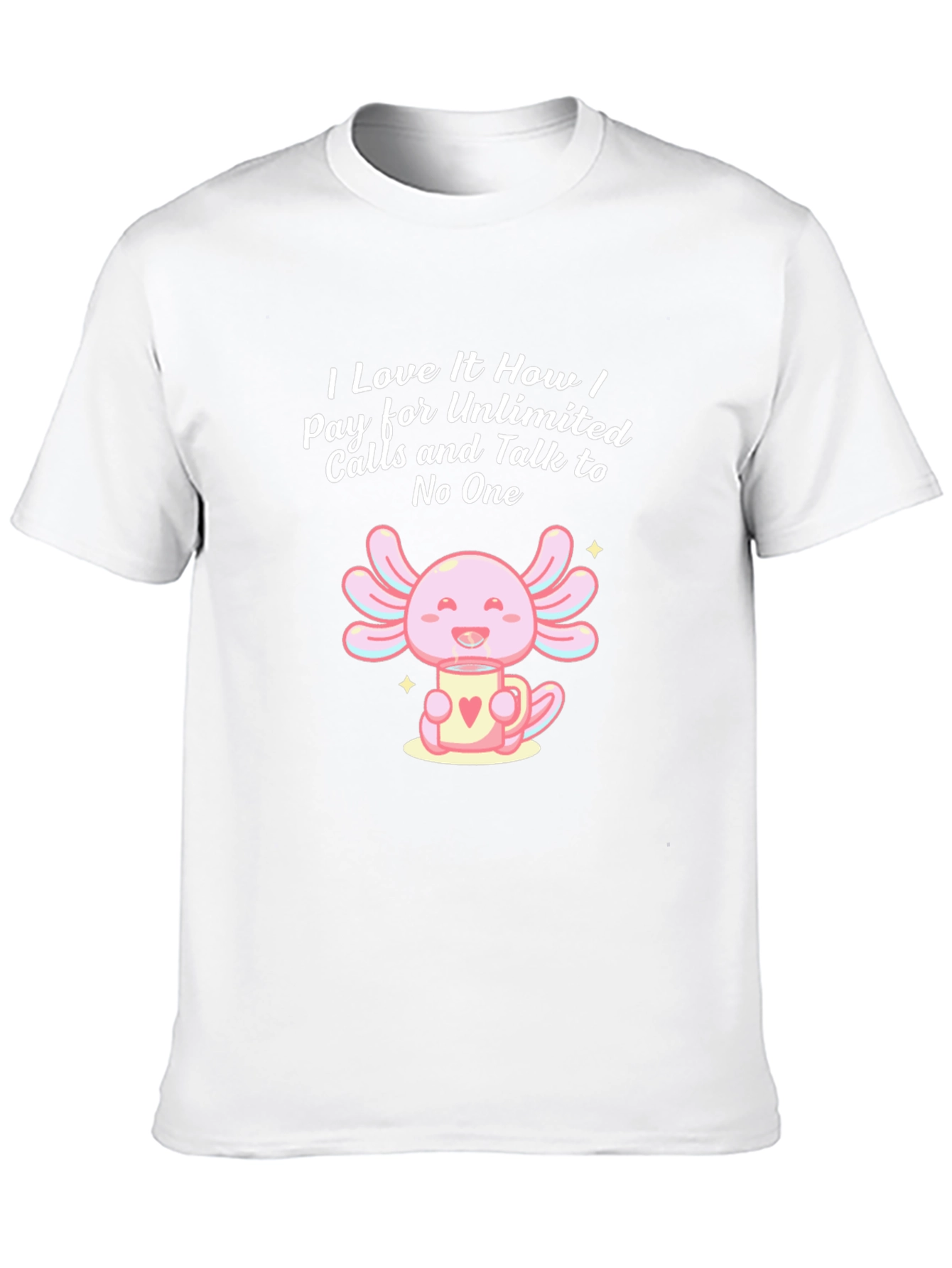 Unlimited Calls T-Shirt Funny Axolotl