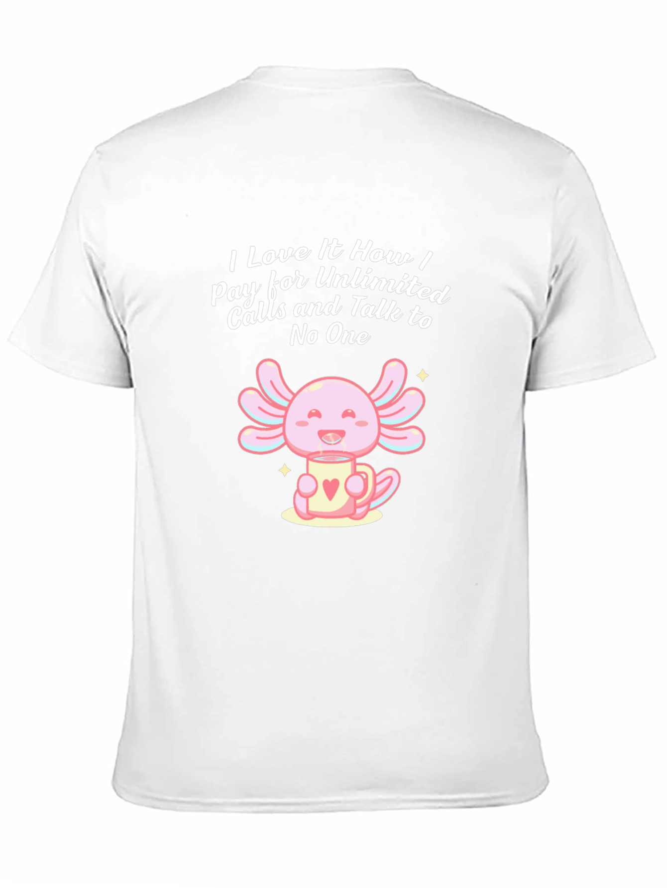 Unlimited Calls T-Shirt Funny Axolotl