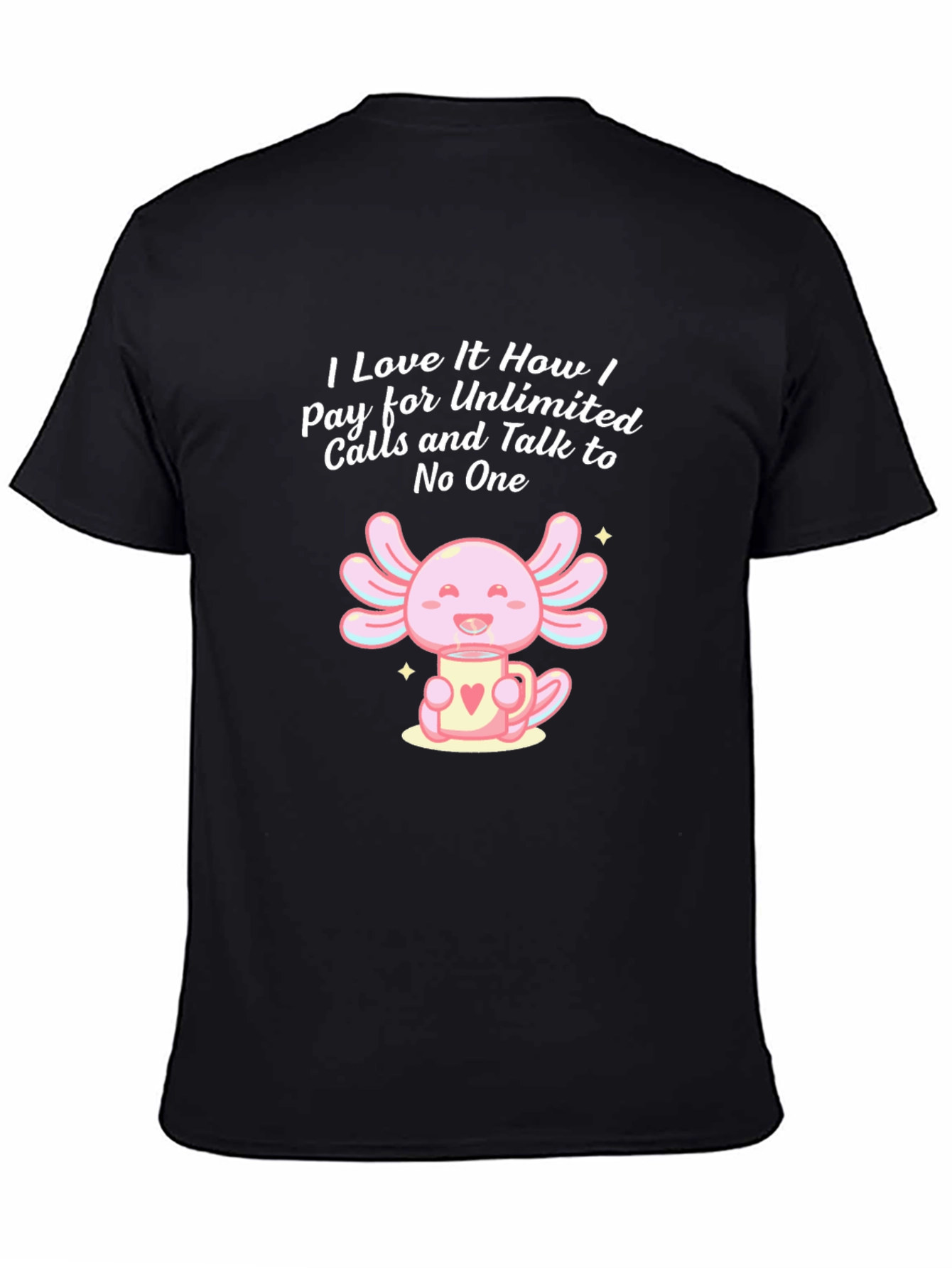 Unlimited Calls T-Shirt Funny Axolotl