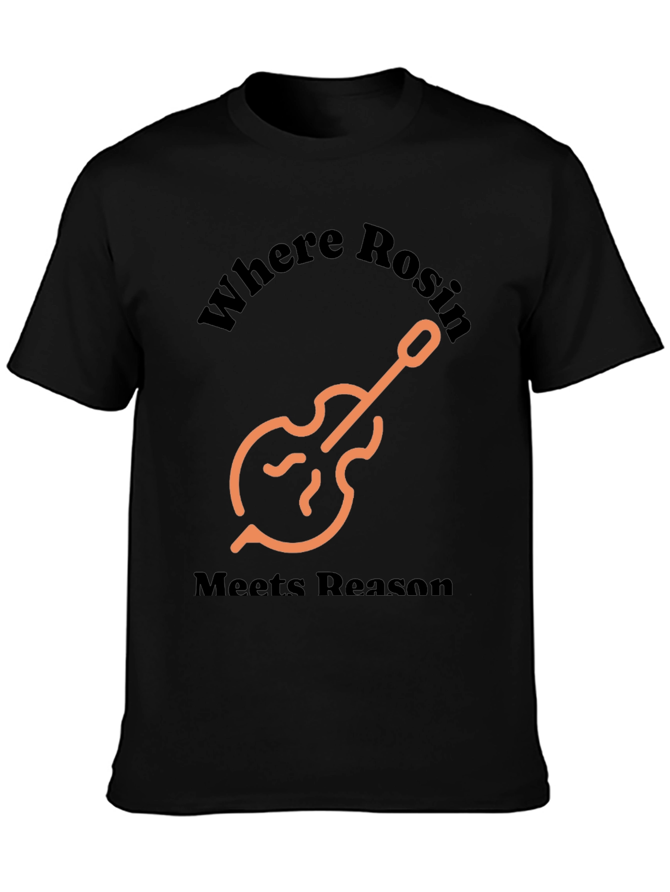 Where Rosin Meets Reason T-Shirt