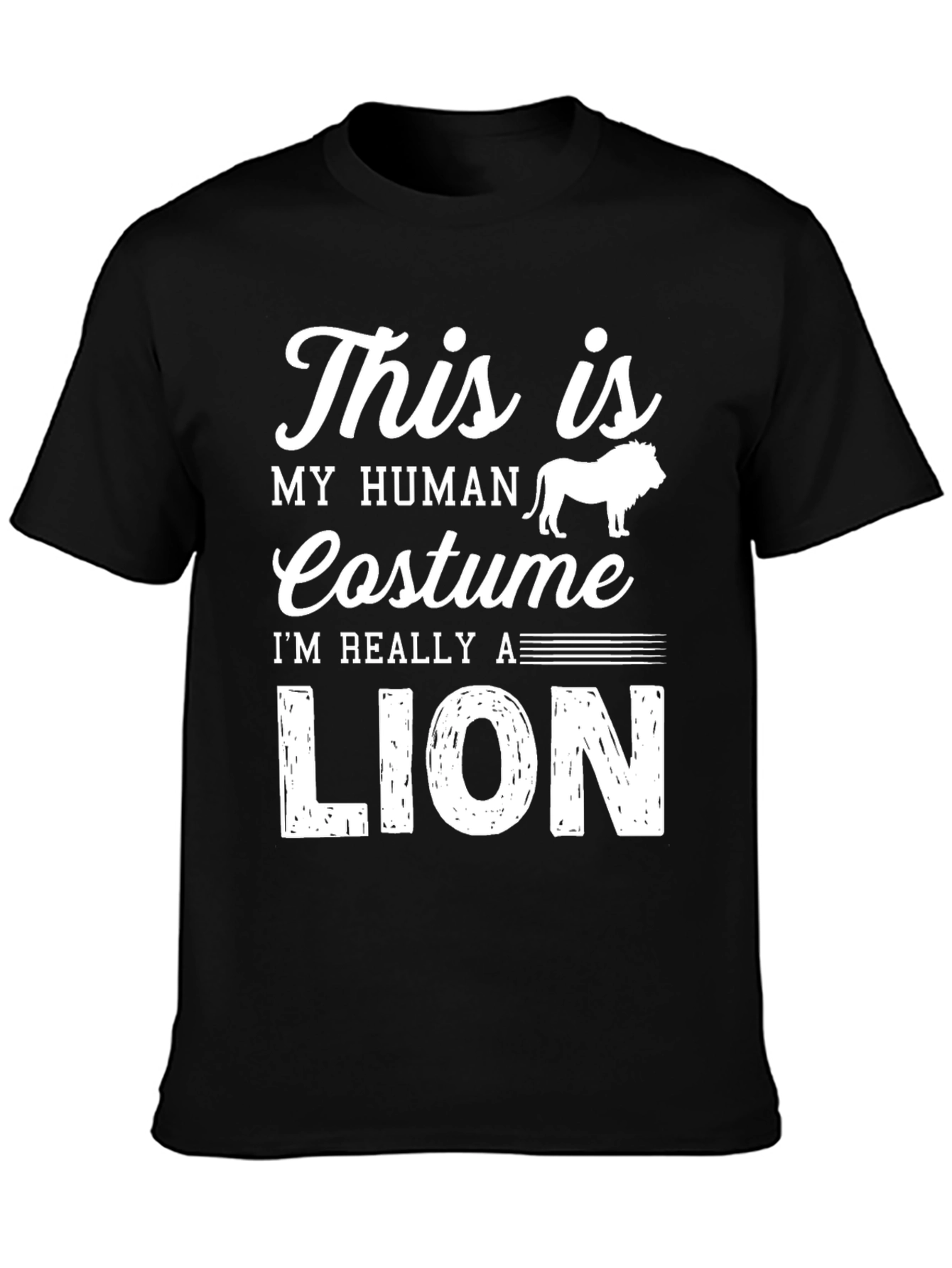 Funny Human Costume Im Really A Lion T-Shirt