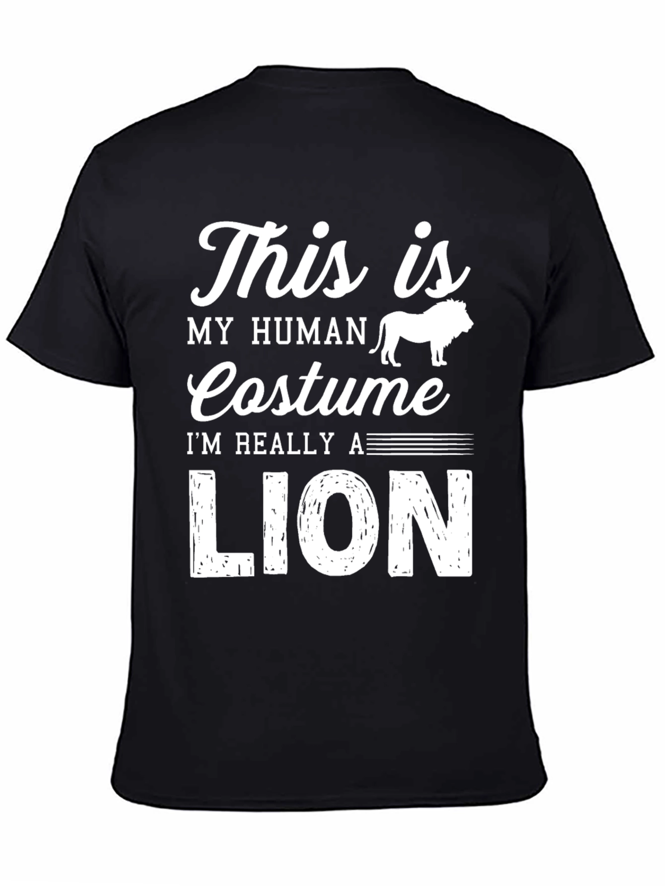 Funny Human Costume Im Really A Lion T-Shirt