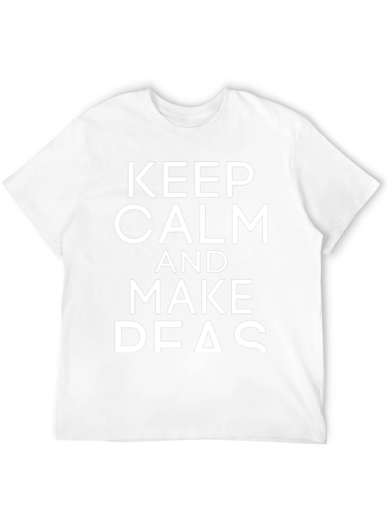 Keep Calm and Make Deas T-Shirt