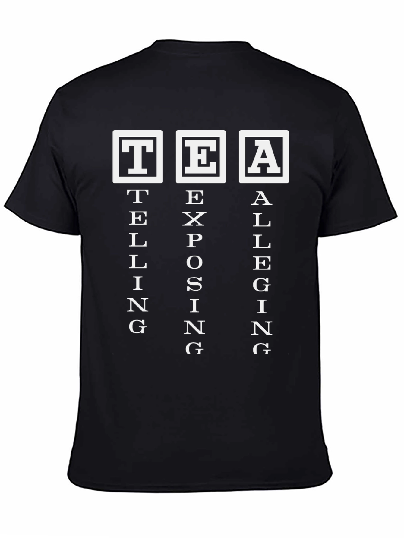 TEA Telling Exposing Alleging Graphic T-Shirt