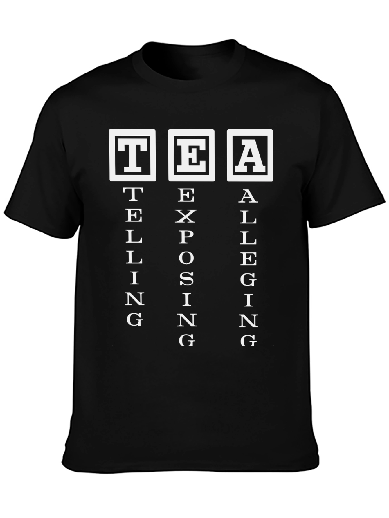 TEA Telling Exposing Alleging Graphic T-Shirt
