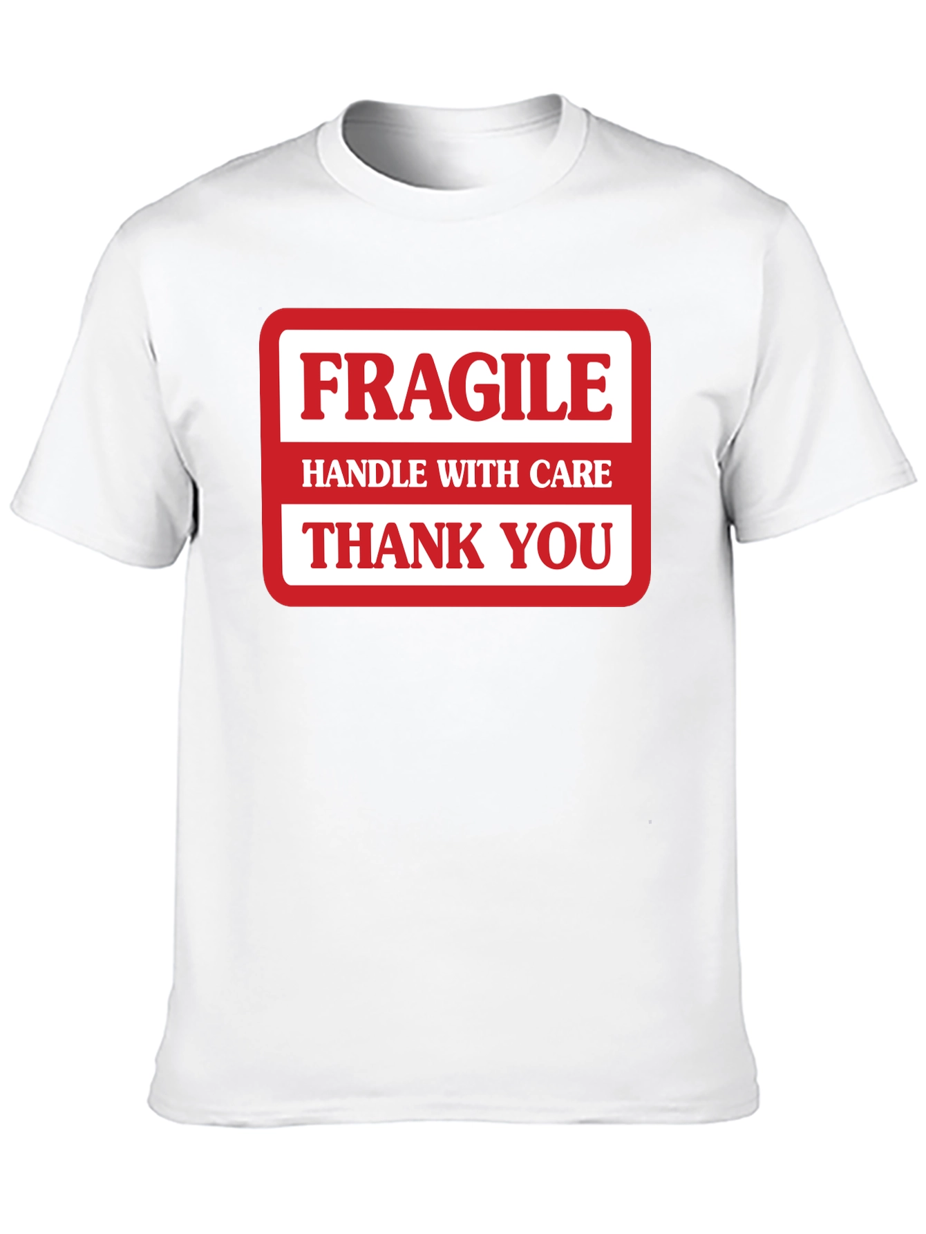 Fragile Handle with Care Graphic T-Shirt