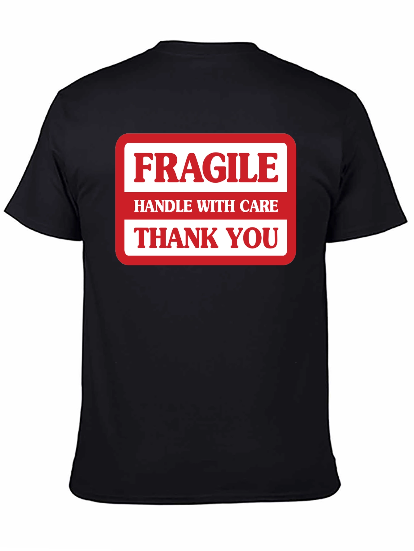 Fragile Handle with Care Graphic T-Shirt