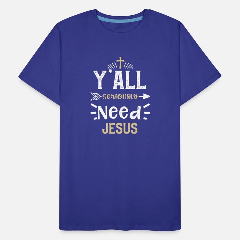 Y'all Seriously Need Jesus - Jesus