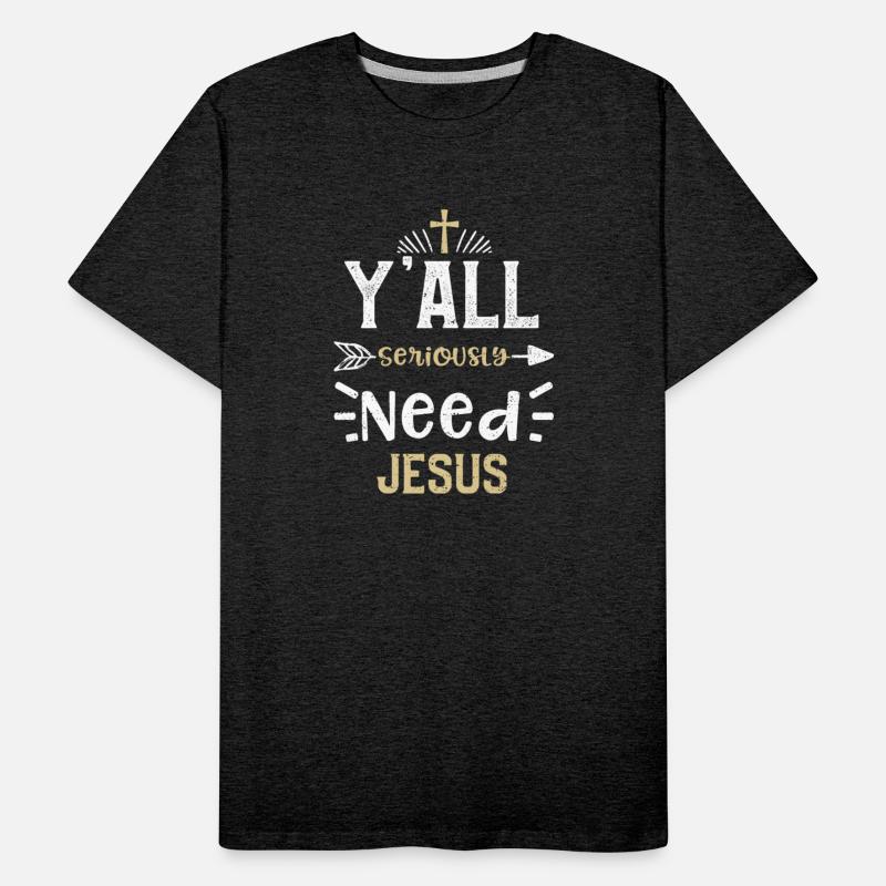 Y'all Seriously Need Jesus - Jesus