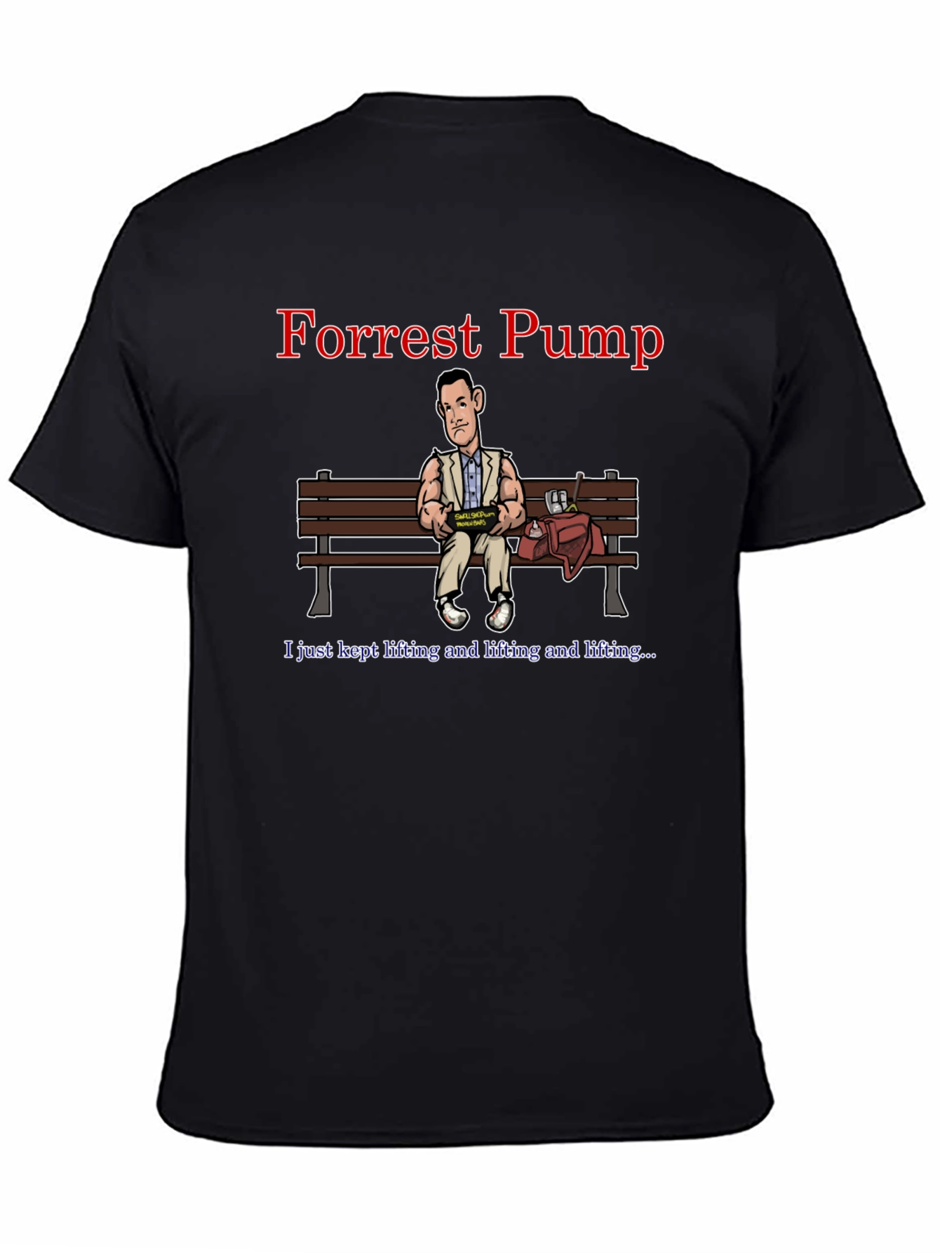 Forrest Pump T-Shirt - Weightlifting Humor Tee