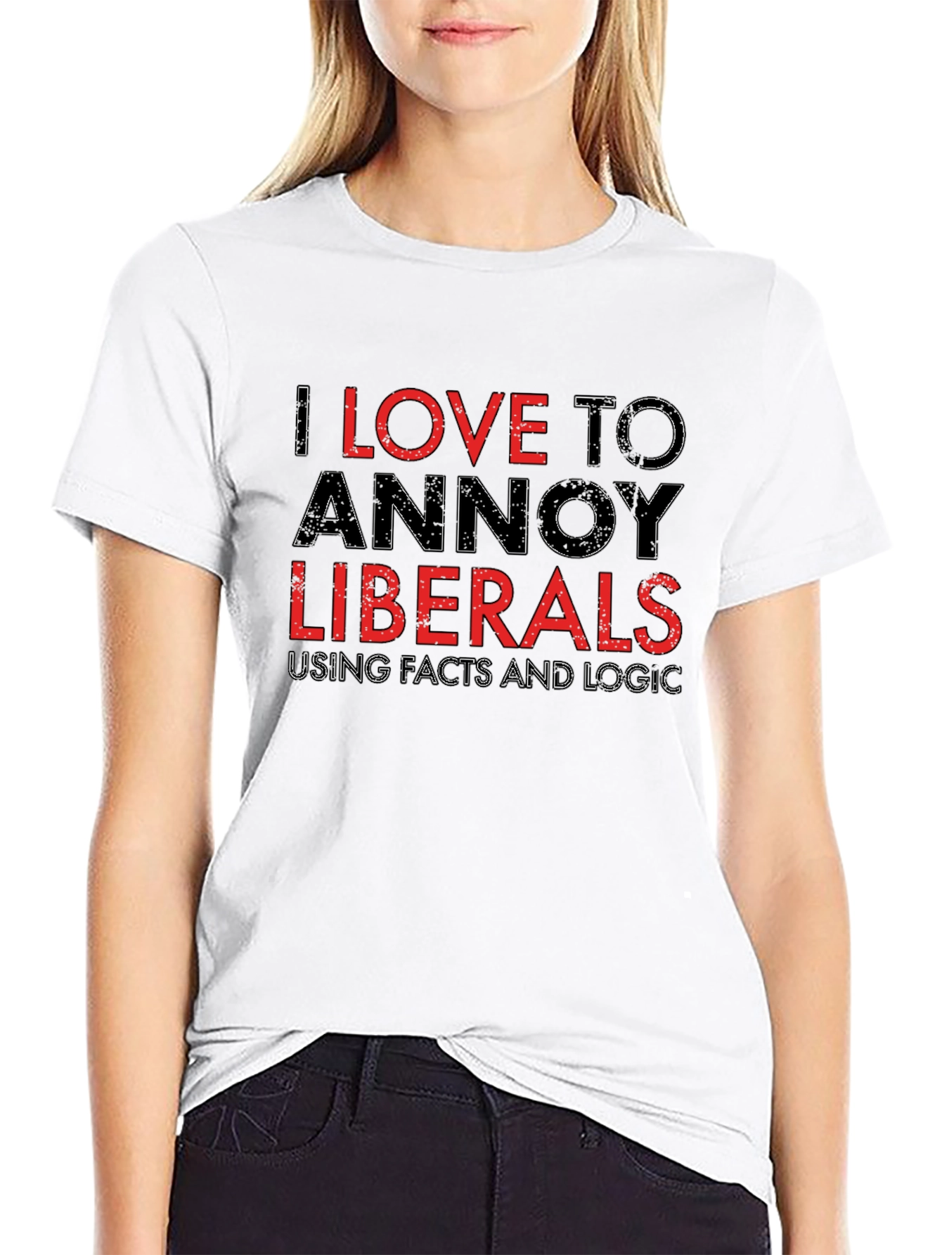 Annoy Liberals T-Shirt - Facts and Logic