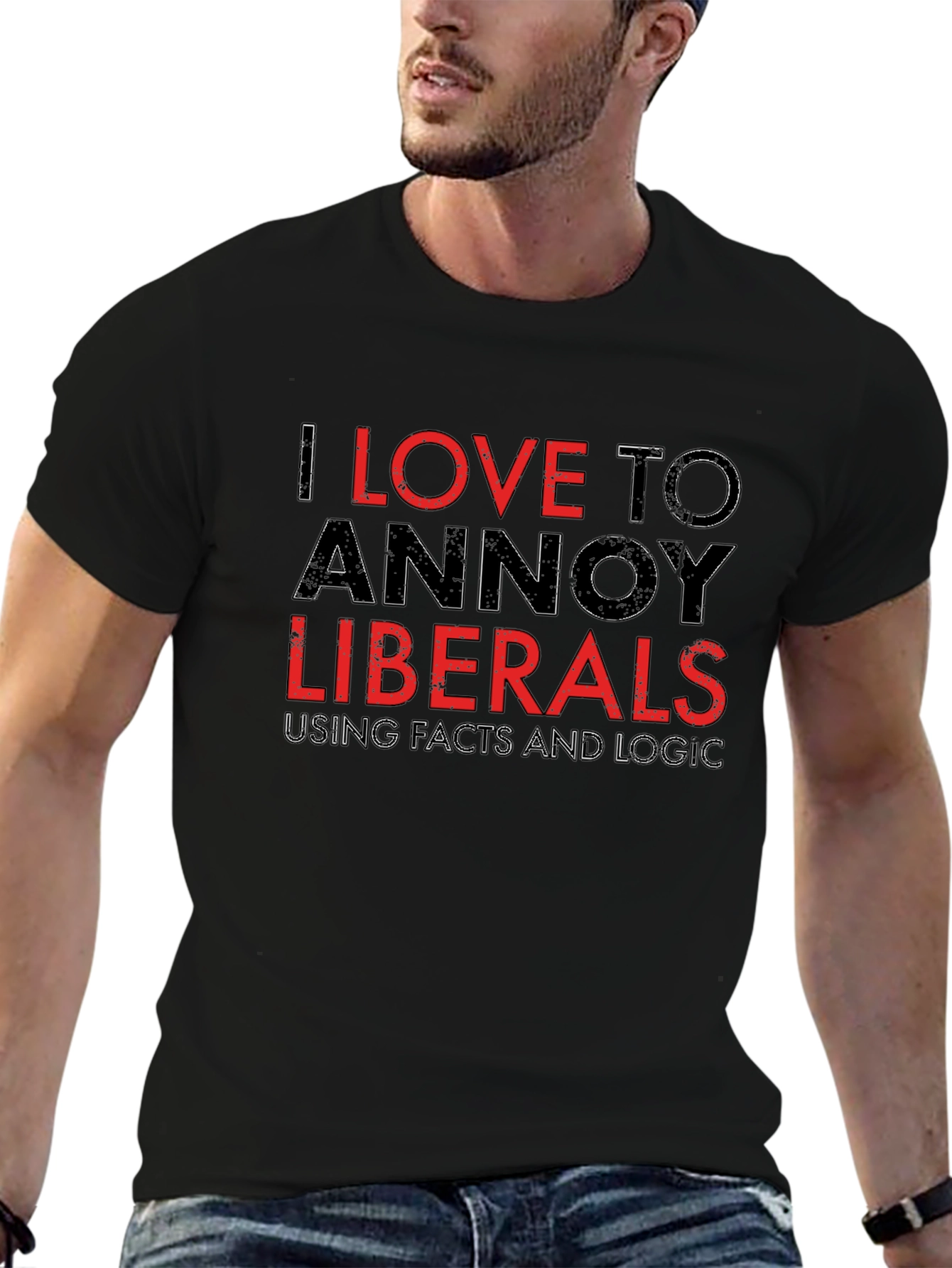 Annoy Liberals T-Shirt - Facts and Logic