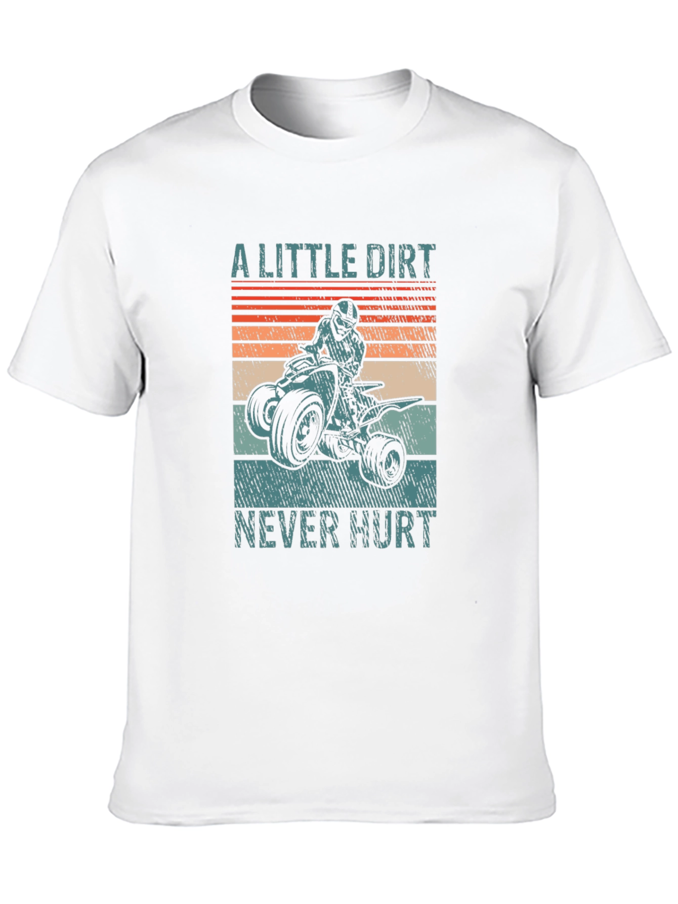A Little Dirt Never Hurt ATV Rider T-Shirt