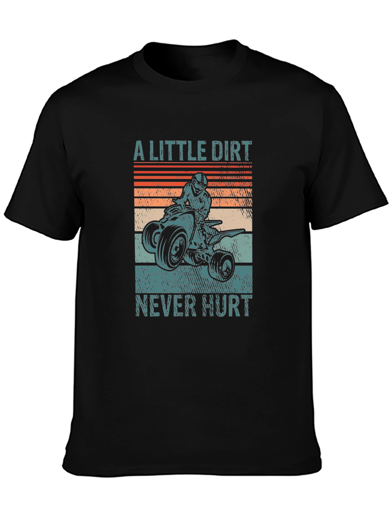 A Little Dirt Never Hurt ATV Rider T-Shirt