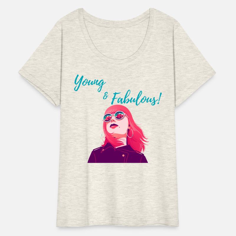 Young and fabulous quote women t-shirt