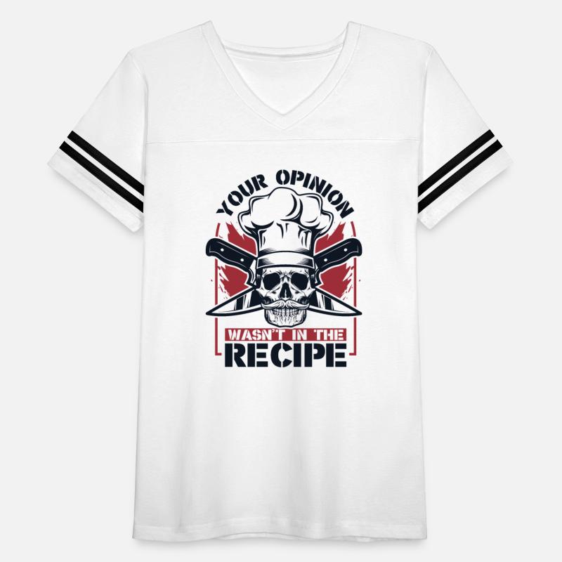 Your Opinion Wasn't In The Recipe Cook Chef De