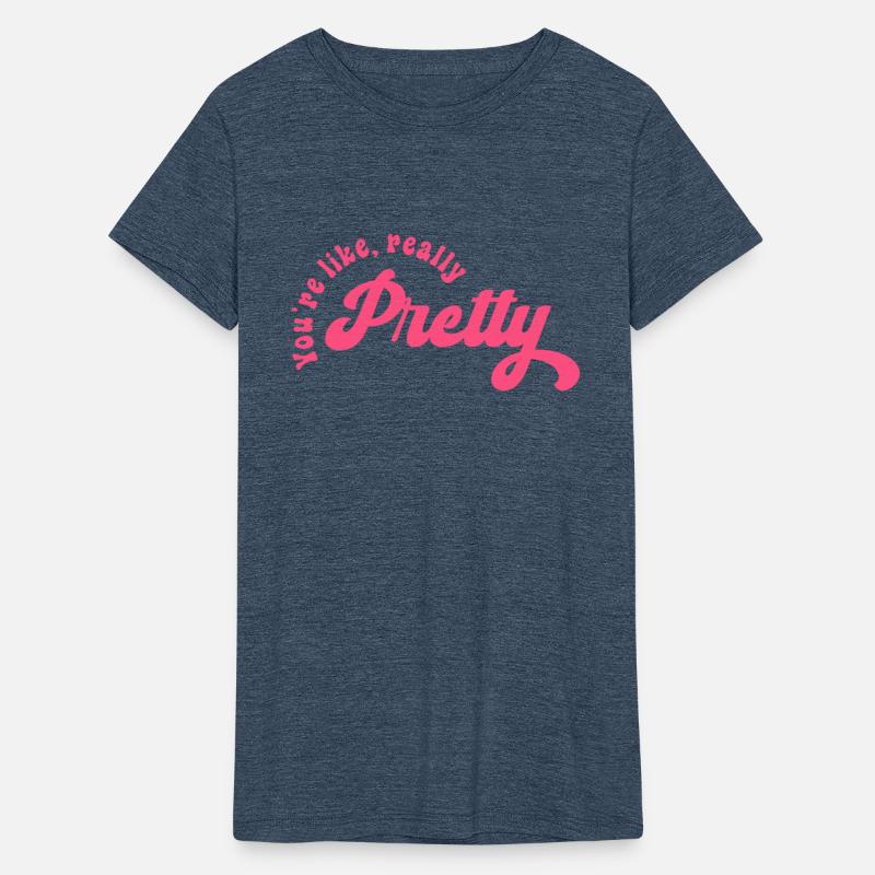 You're Like, Really Pretty