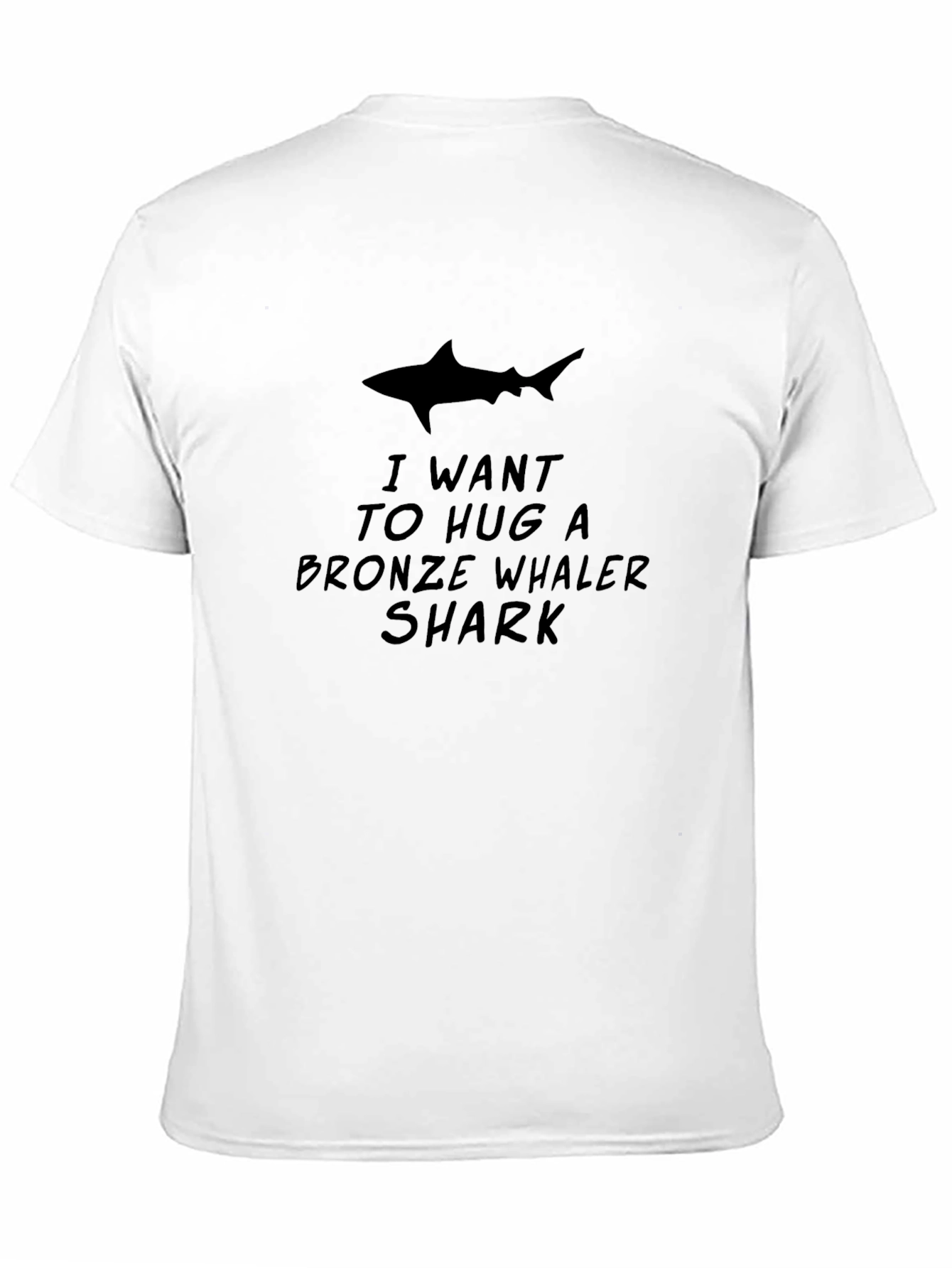 I Want to Hug a Bronze Whaler Shark T-Shirt