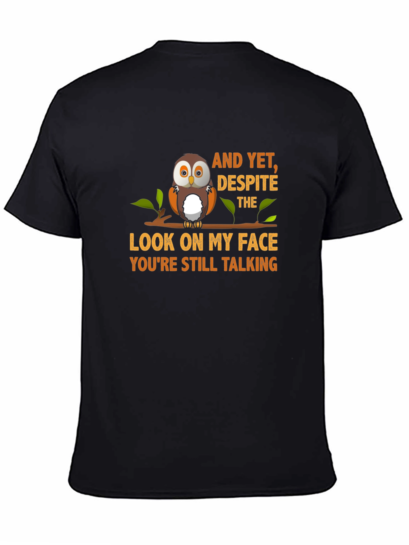 Owl Graphic Print T-Shirt - Funny Sarcastic Tee
