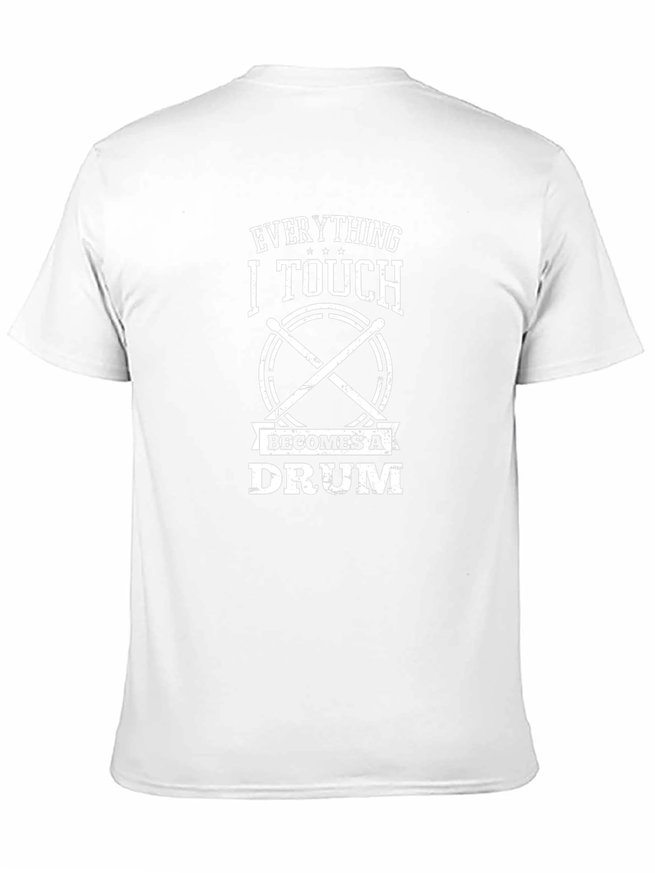 Everything I Touch Becomes a Drum T-Shirt