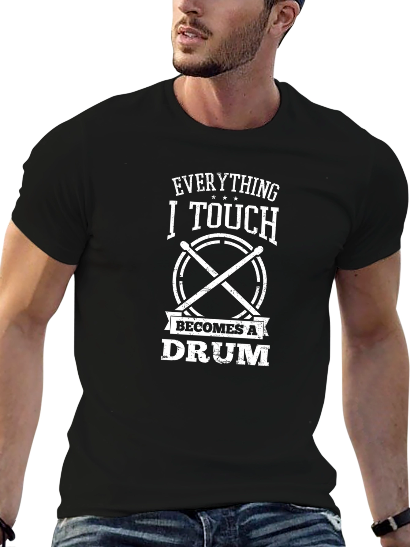 Everything I Touch Becomes a Drum T-Shirt