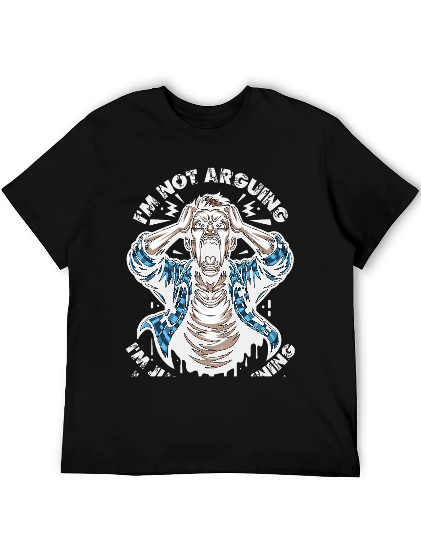 Im Not Arguing T-Shirt Funny Sarcastic Graphic Tee