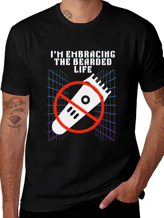 Bearded Life T-Shirt - Embrace the Beard