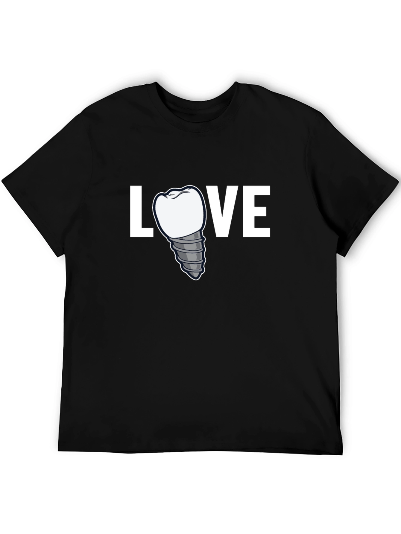 Love Dental Implant T-Shirt - Dentist Gift