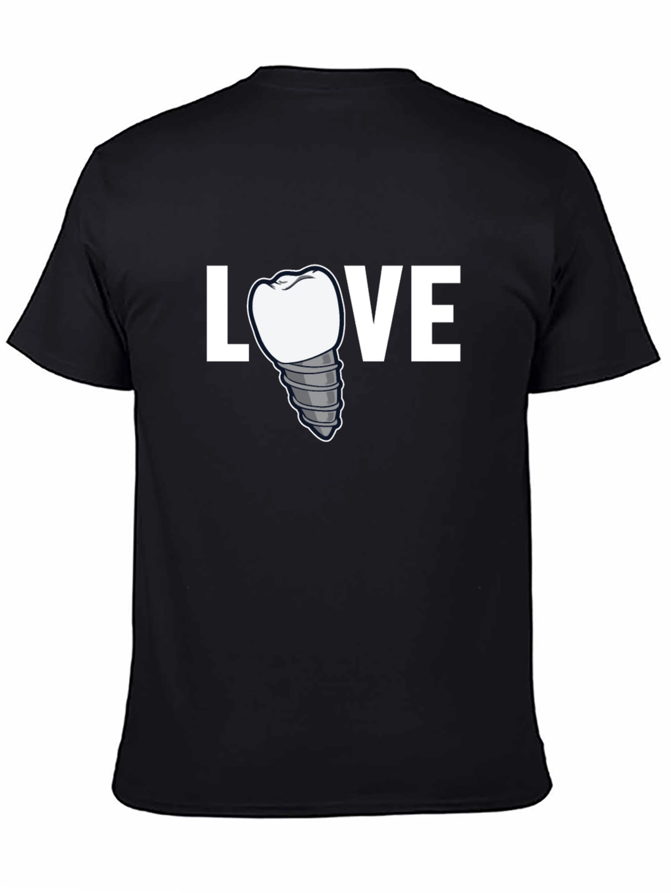 Love Dental Implant T-Shirt - Dentist Gift