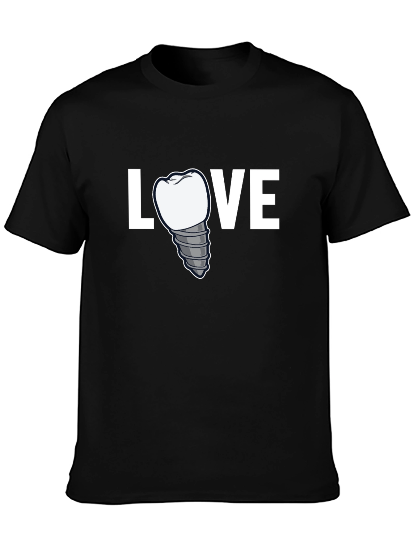 Love Dental Implant T-Shirt - Dentist Gift