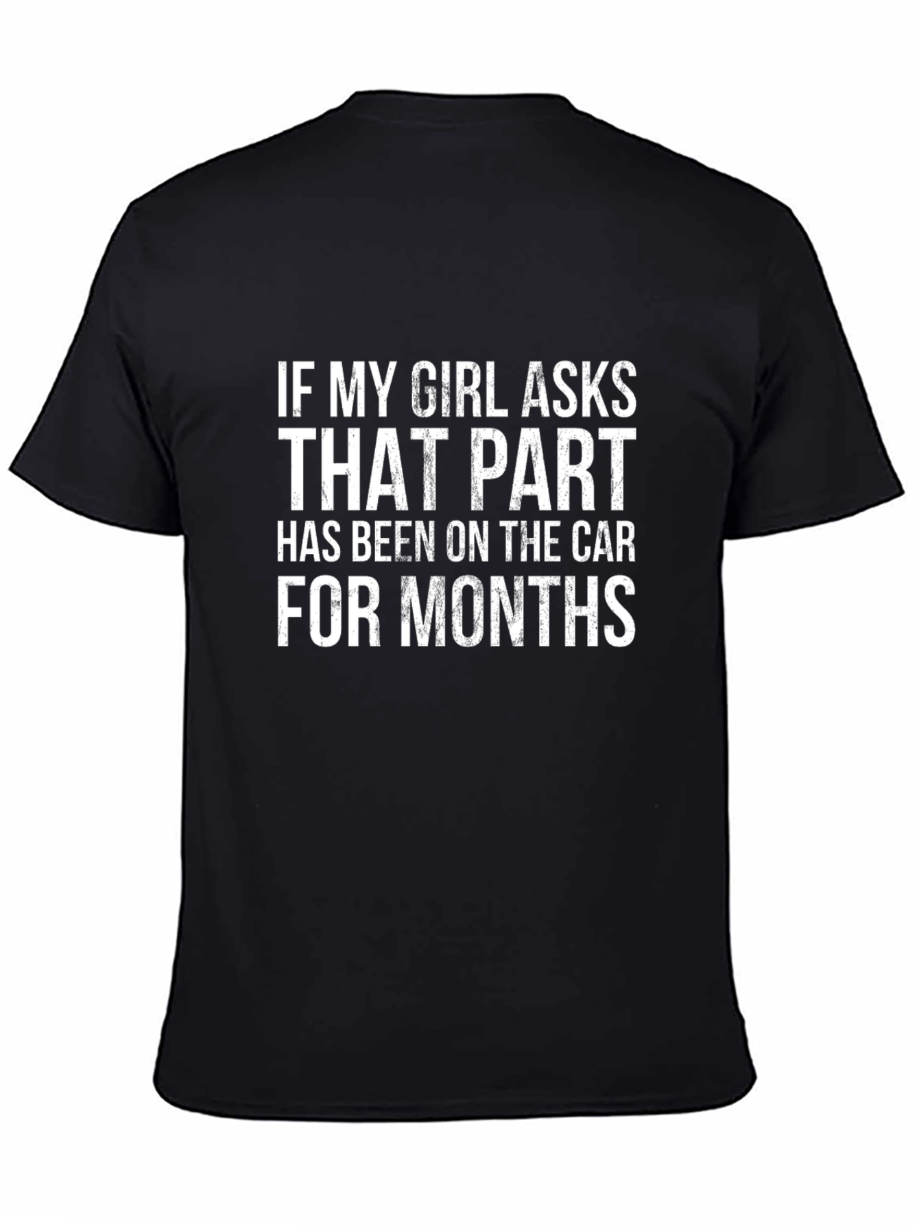 Funny Car Guy T-Shirt - If My Girl Asks